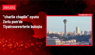 Charlie Chaplin Tiyatro Oyunu Zorlu PSM’de Sahnelendi