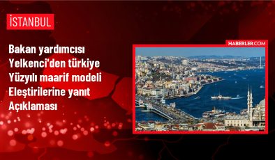 Milli Eğitim Bakan Yardımcısı Yelkenci: Bilim ve değerler alternatif değildir