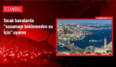 Sıcak Havalarda Su Tüketimi Önemli