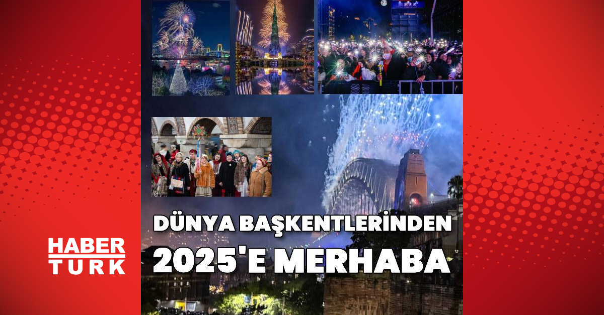 Dünya başkentlerinden 2025’e merhaba